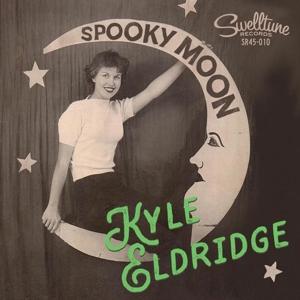 CD Shop - KYLE ELDRIDGE 7-SPOOKY MOON/STAR STRUCK