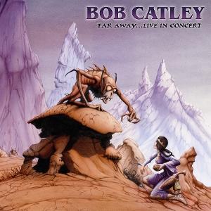 CD Shop - BOB CATLEY FAR AWAY LIVE IN CONCE...