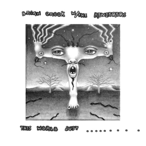 CD Shop - BRIAN & THE RENDERERS CROOK THIS WORLD JUST EATS M...