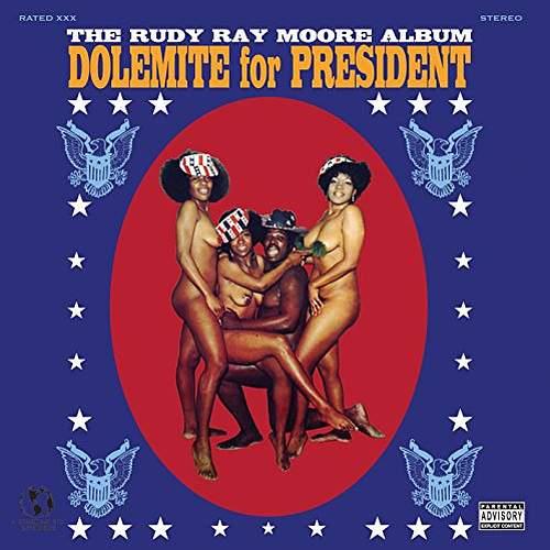 CD Shop - RUDY RAY MOORE DOLEMITE FOR PRESIDENT