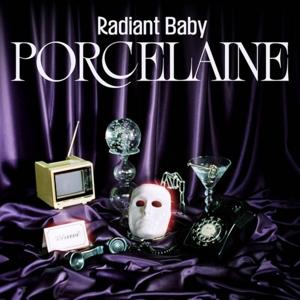 CD Shop - RADIANT BABY PORCELAINE