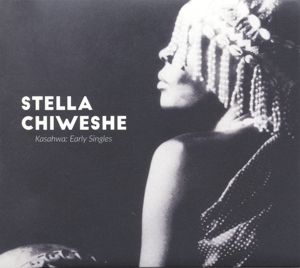 CD Shop - STELLA CHIWESHE KASAHWA - EARLY SINGLES