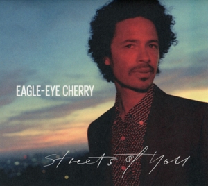 CD Shop - EAGLE EYE CHERRY STREETS OF YOU