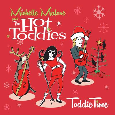 CD Shop - MICHELLE MALONE AND THE HOT TODDIES TODDIE TIME