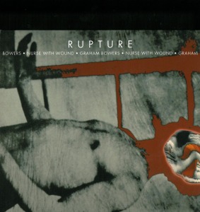 CD Shop - NURSE WITH WOUND & GRAHAM BOWERS RUPTURE