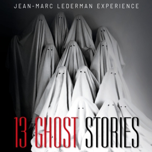 CD Shop - JEAN-MARC LEDERMAN EXPERIENCE THIRTHEEN GHOST STORIES