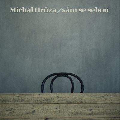 CD Shop - HRUZA MICHAL SAM SE SEBOU