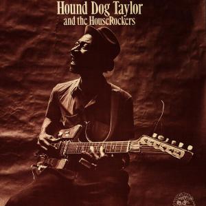 CD Shop - HOUND DOG TAYLOR & THE HOUSEROCKERS W. BREWER PHIL AND THE HOUSEROCKERS