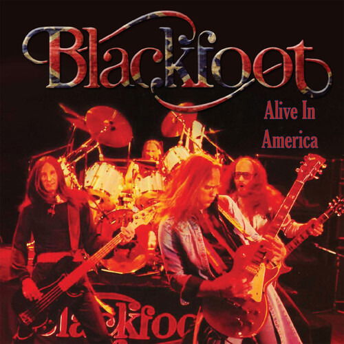 CD Shop - BLACKFOOT ALIVE IN AMERICA