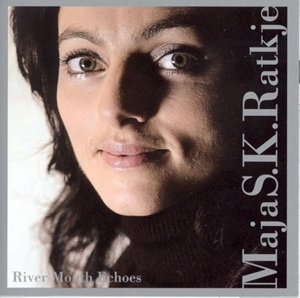 CD Shop - MAJA S. RATKJE RIVER MOUTH ECHOES