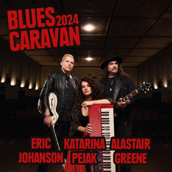 CD Shop - ALASTAIR GREENE,ERIC JOHANSON,KATARINA PEJAK BLUES CARAVAN 2024