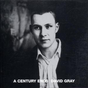 CD Shop - DAVID GRAY A CENTURY ENDS