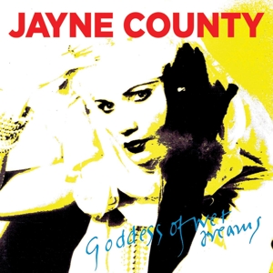 CD Shop - JAYNE COUNTY GODDESS OF WET DREAMS