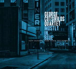 CD Shop - GEORGE COTSIRILOS QUARTET MOSTLY IN BLUE