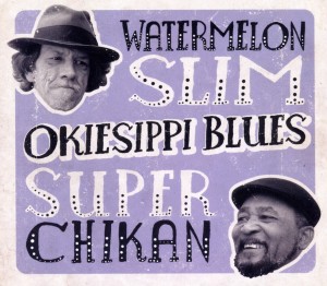 CD Shop - WATERMELON SLIM OKIESIPPI BLUES
