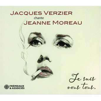 CD Shop - JACQUES VERZIER CHANTE JEANNE MOREAU - JE SUIS VOUS TOUS