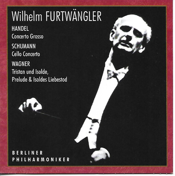 CD Shop - WILHELM FURTWäNGLER, BERLINER PHILHARMONIKER Handel Schumann Wagner