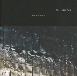CD Shop - PHILL NIBLOCK TOUCH FIVE