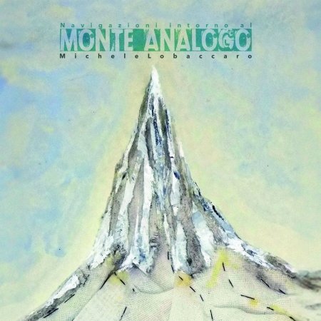 CD Shop - MICHELE LOBACCARO NAVIGAZIONI INTORNO AL...