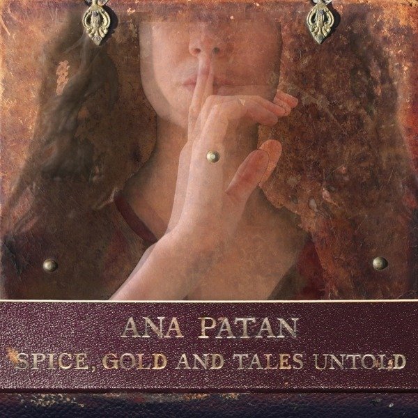 CD Shop - ANA PATAN SPICE, GOLD AND TALES..
