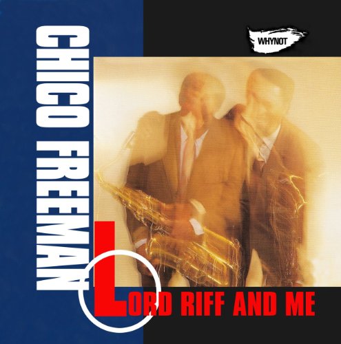 CD Shop - CHICO FREEMAN LORD RIFF AND ME