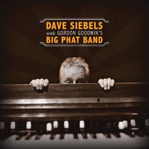 CD Shop - DAVE SIEBELS WITH GORDON GOODWIN\