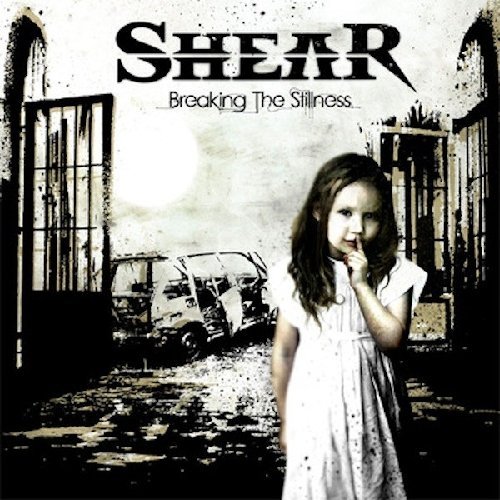 CD Shop - SHEAR BREAKING THE STILLNESS