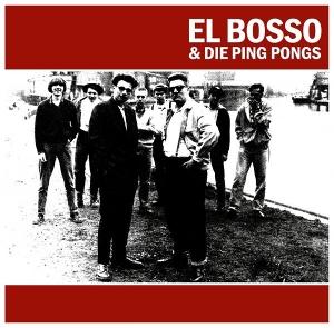 CD Shop - EL BOSSO & DIE PING PONGS EL BOSSO & DIE PIN...