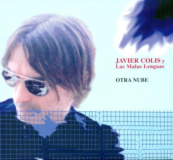 CD Shop - JAVIER COLIS Y LAS MALAS LENGUAS OTRA NUBE