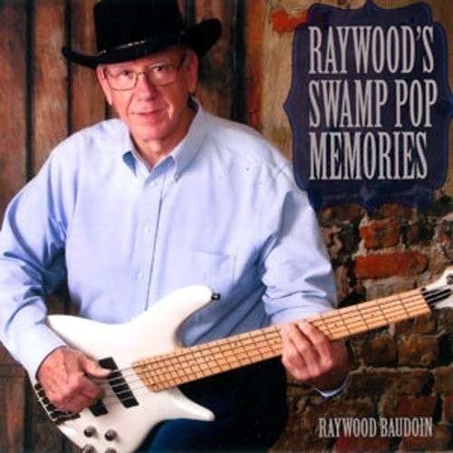 CD Shop - RAYWOOD BAUDOIN RAYWOOD\