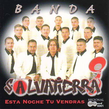 CD Shop - BANDA SALVATIERRA ESTA NOCHE TU VENDRAS