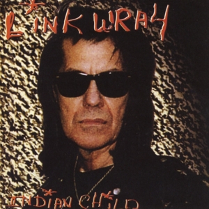 CD Shop - LINK WRAY INDIAN CHILD