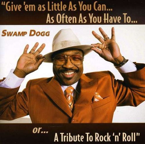 CD Shop - SWAMP DOGG GIVE EM AS LITTLE AS Y...