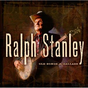 CD Shop - RALPH STANLEY OLD SONGS & BALLADS 1