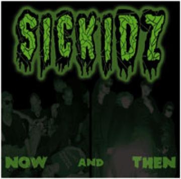 CD Shop - SICKIDZ NOW & THEN