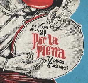 CD Shop - LOS PLENEROS DE LA 21 POR LA PLENA Y OTROS A...