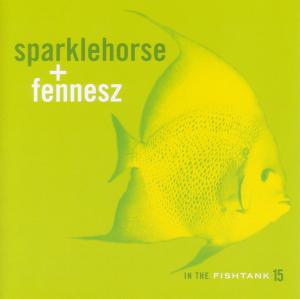 CD Shop - SPARKLEHORSE + FENNESZ IN THE FISHTANK