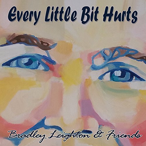 CD Shop - BRADLEY LEIGHTON EVERY LITTLE BIT HURTS