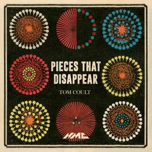 CD Shop - MARTYN BRABBINS,DANIEL PIORO,ANNA DENNIS,ANDREW GOURLAY,ELENA SCHWARZ TOM COULT: PIECES THAT...