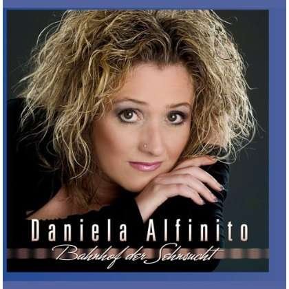 CD Shop - DANIELA ALFINITO BAHNHOF DER SEHNSUCHT