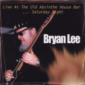 CD Shop - BRYAN LEE LIVE AT THE OLD ABSINT...