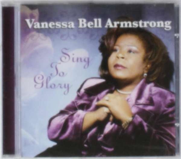 CD Shop - VANESSA BELL ARMSTRONG SING TO GLORY