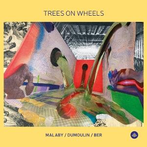 CD Shop - SAMUEL BER,JOZEF DUMOULIN,TONY MALABY TREES ON WHEELS