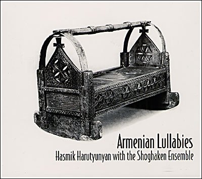 CD Shop - HASMIK W. THE SHOGHAKEN ENSEMBLE HARUTYUNYAN ARMENIAN LULLABIES