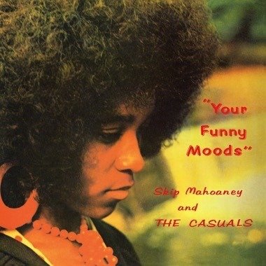 CD Shop - SKIP MAHOANEY & THE CASUALS YOUR FUNNY MOODS