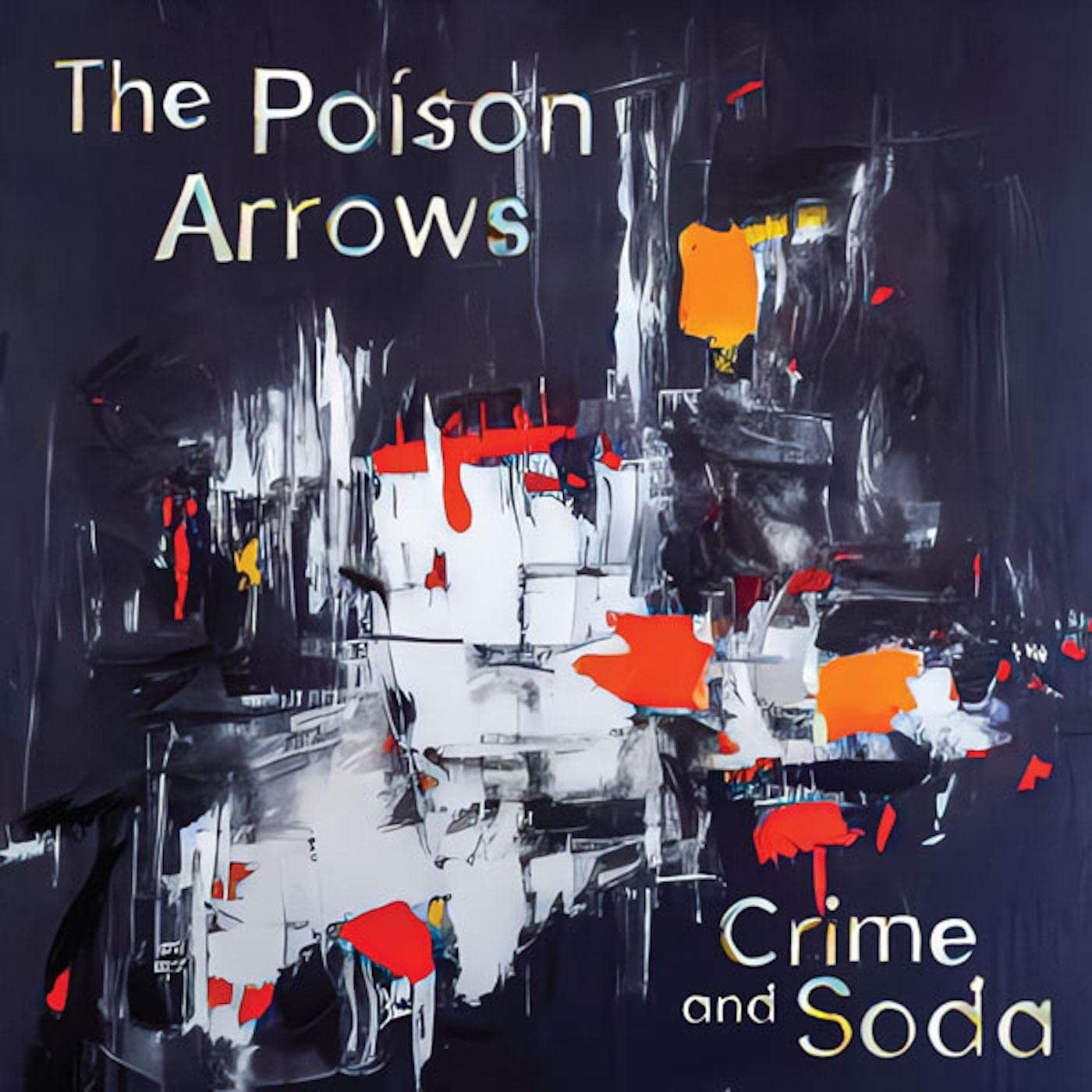 CD Shop - POISON ARROWS CRIME AND SODA -COLOURED-
