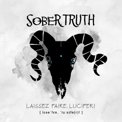 CD Shop - SOBER TRUTH LAISSEZ FAIRE, LUCIFER!