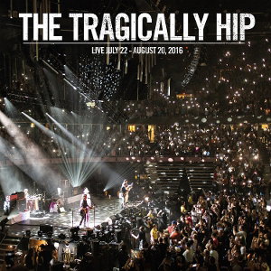 CD Shop - THE TRAGICALLY HIP LIVE JULY 22 - AUGUST ...