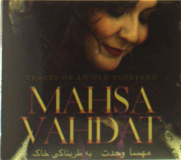 CD Shop - MAHSA VAHDAT TRACES OF AN OLD VINEYARD