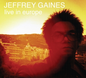 CD Shop - JEFFREY GAINES LIVE IN EUROPE
